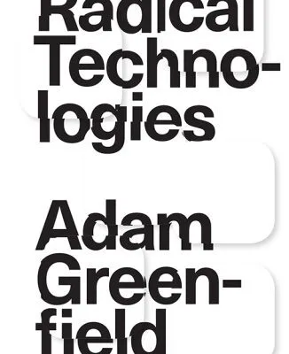 خرید و دانلود نسخه کامل کتاب Radical Technologies: The Design of Everyday Life