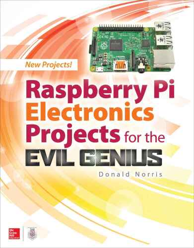خرید و دانلود نسخه کامل کتاب Raspberry Pi Electronics Projects for the Evil Genius™_6906670615408.jpeg خرید و دانلود نسخه کامل کتاب Raspberry Pi Electronics Projects for the Evil Genius™