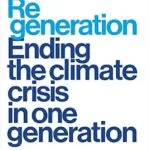 خرید و دانلود نسخه کامل کتاب Regeneration: Ending the Climate Crisis in One Generation