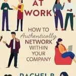 خرید و دانلود نسخه کامل کتاب Relationships at Work: How to Authentically Network within Your Company