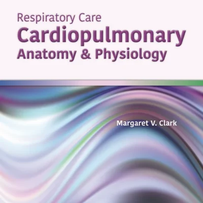 خرید و دانلود نسخه کامل کتاب 
Respiratory Care: Cardiopulmonary Anatomy & Physiology