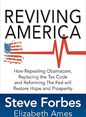 خرید و دانلود نسخه کامل کتاب Reviving America: How Repealing Obamacare, Replacing the Tax Code and Reforming The Fed will Restore Hope and Prosperity