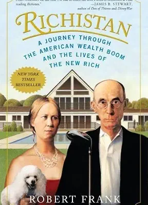 خرید و دانلود نسخه کامل کتاب Richistan: A Journey Through the American Wealth Boom and the Lives of the New Rich