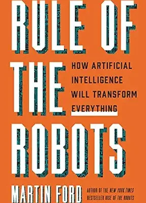 خرید و دانلود نسخه کامل کتاب Rule of the Robots: How Artificial Intelligence Will Transform Everything