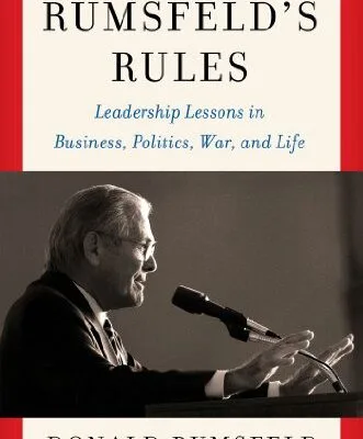 خرید و دانلود نسخه کامل کتاب Rumsfeld’s Rules: Leadership Lessons in Business, Politics, War, and Life Kindle Edition