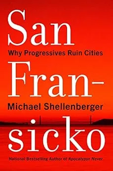 خرید و دانلود نسخه کامل کتاب San Fransicko: Why Progressives Ruin Cities_6a8143bba7631.jpeg خرید و دانلود نسخه کامل کتاب San Fransicko: Why Progressives Ruin Cities