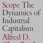 خرید و دانلود نسخه کامل کتاب Scale and Scope: The Dynamics of Industrial Capitalism