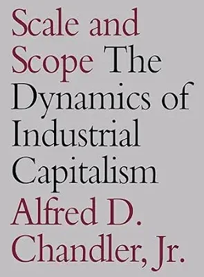 خرید و دانلود نسخه کامل کتاب Scale and Scope: The Dynamics of Industrial Capitalism