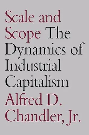 خرید و دانلود نسخه کامل کتاب Scale and Scope: The Dynamics of Industrial Capitalism_6a8467f9e92c6.webp خرید و دانلود نسخه کامل کتاب Scale and Scope: The Dynamics of Industrial Capitalism