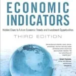 خرید و دانلود نسخه کامل کتاب Secrets of Economic Indicators, The: Hidden Clues to Future Economic Trends and Investment Opportunities