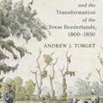 خرید و دانلود نسخه کامل کتاب Seeds of Empire: Cotton, Slavery, and the Transformation of the Texas Borderlands, 1800-1850 (The David J. Weber Series in the New Borderlands History)