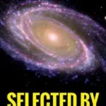 خرید و دانلود نسخه کامل کتاب Selected by Extraterrestrials: My life in the top secret world of UFOs., think-tanks and Nordic secretaries