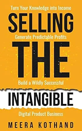 خرید و دانلود نسخه کامل کتاب Selling The Intangible : Turn Your Knowledge into Income. Generate Predictable Profits. Build a Wildly Successful Digital Product Business._6a898491e4789.jpeg خرید و دانلود نسخه کامل کتاب Selling The Intangible : Turn Your Knowledge into Income. Generate Predictable Profits. Build a Wildly Successful Digital Product Business.