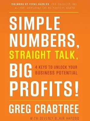خرید و دانلود نسخه کامل کتاب Simple Numbers, Straight Talk, Big Profits!: 4 Keys to Unlock Your Business Potential