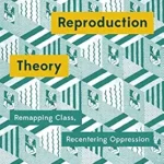 خرید و دانلود نسخه کامل کتاب Social Reproduction Theory: Remapping Class, Recentering Oppression (Mapping Social Reproduction Theory)