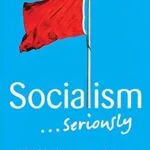 خرید و دانلود نسخه کامل کتاب Socialism . . . Seriously: A Brief Guide to Human Liberation