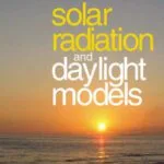 خرید و دانلود نسخه کامل کتاب Solar Radiation and Daylight Models, Second Edition: For the Energy Efficient Design of Buildings