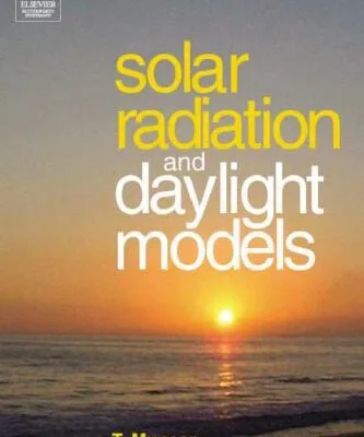 خرید و دانلود نسخه کامل کتاب Solar Radiation and Daylight Models, Second Edition: For the Energy Efficient Design of Buildings