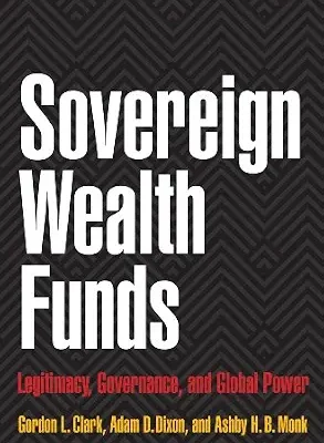 خرید و دانلود نسخه کامل کتاب Sovereign Wealth Funds: Legitimacy, Governance, and Global Power