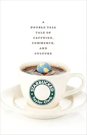 خرید و دانلود نسخه کامل کتاب Starbucked: A Double Tall Tale of Caffeine, Commerce, and Culture_6a89766bea6a0.webp خرید و دانلود نسخه کامل کتاب Starbucked: A Double Tall Tale of Caffeine, Commerce, and Culture