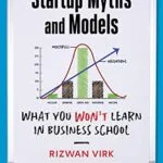 خرید و دانلود نسخه کامل کتاب Startup Myths and Models: What You Won’t Learn in Business School Kindle Edition