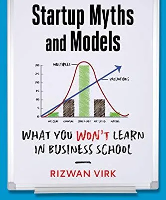 خرید و دانلود نسخه کامل کتاب Startup Myths and Models: What You Won’t Learn in Business School Kindle Edition
