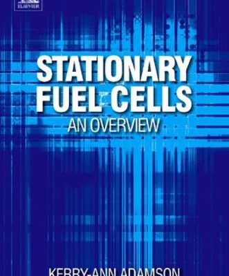 خرید و دانلود نسخه کامل کتاب Stationary Fuel Cells: an Overview
