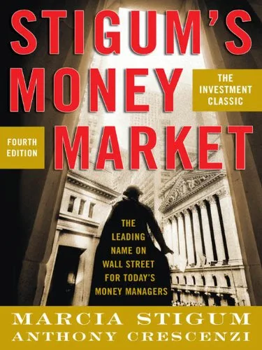 خرید و دانلود نسخه کامل کتاب Stigum’s Money Market, 4E 4th Edition_6a8127481d3a8.jpeg خرید و دانلود نسخه کامل کتاب Stigum’s Money Market, 4E 4th Edition