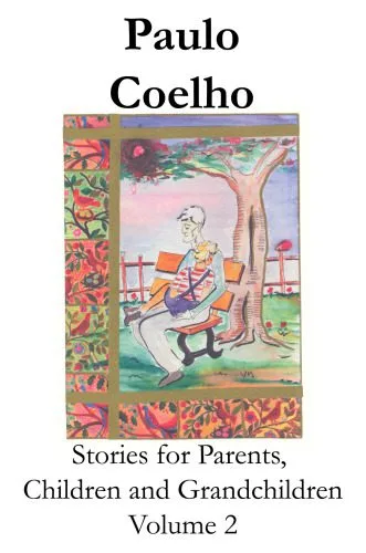 خرید و دانلود نسخه کامل کتاب Stories for Parents, Children and Grandchildren – Volume 2_68edafccc75d9.jpeg خرید و دانلود نسخه کامل کتاب Stories for Parents, Children and Grandchildren – Volume 2