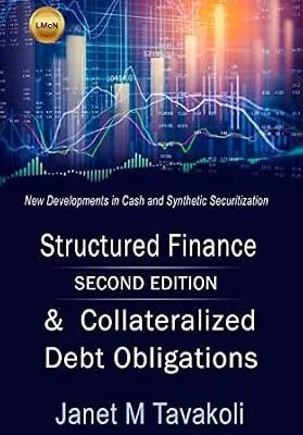 خرید و دانلود نسخه کامل کتاب Structured Finance and Collateralized Debt Obligations: New Developments in Cash and Synthetic Securitization (Tavakoli Finance)