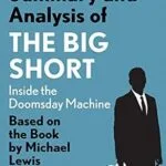 خرید و دانلود نسخه کامل کتاب Summary and Analysis of The Big Short: Inside the Doomsday Machine: Based on the Book by Michael Lewis (Smart Summaries)