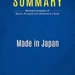 خرید و دانلود نسخه کامل کتاب Summary: Made in Japan: Review and Analysis of Morita, Reingold and Shimomura’s Book