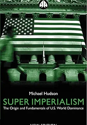 خرید و دانلود نسخه کامل کتاب Super Imperialism: The Origin and Fundamentals of U.S. World Dominance