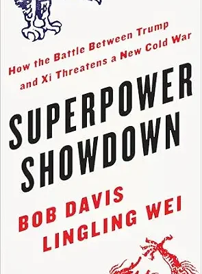 خرید و دانلود نسخه کامل کتاب Superpower Showdown: How the Battle Between Trump and Xi Threatens a New Cold War