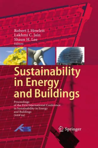 خرید و دانلود نسخه کامل کتاب Sustainability in Energy and Buildings: Proceedings of the International Conference in Sustainability in Energy and Buildings (SEB’09)_692db5e9027b3.jpeg خرید و دانلود نسخه کامل کتاب Sustainability in Energy and Buildings: Proceedings of the International Conference in Sustainability in Energy and Buildings (SEB’09)