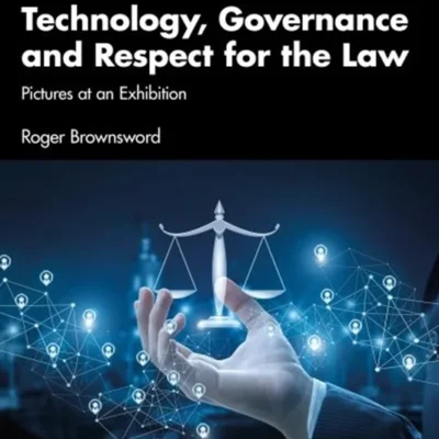 خرید و دانلود نسخه کامل کتاب 
Technology, Governance and Respect for the Law: Pictures at an Exhibition