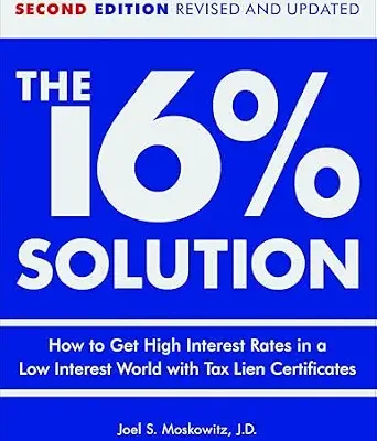 خرید و دانلود نسخه کامل کتاب The 16 % Solution: How to Get High Interest Rates in a Low-Interest World with Tax Lien Certificates