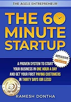 خرید و دانلود نسخه کامل کتاب The 60 Minute Startup: A Proven System to Start Your Business in 1 Hour a Day and Get Your First Paying Customers in 30 Days (or Less) (The Agile Entrepreneurship Series)
