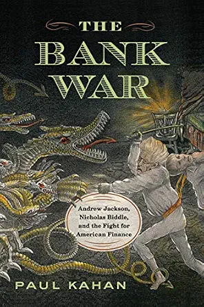 خرید و دانلود نسخه کامل کتاب The Bank War: Andrew Jackson, Nicholas Biddle, and the Fight for American Finance_6a850be54c5d3.webp خرید و دانلود نسخه کامل کتاب The Bank War: Andrew Jackson, Nicholas Biddle, and the Fight for American Finance