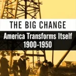 خرید و دانلود نسخه کامل کتاب The Big Change: America Transforms Itself, 1900–1950