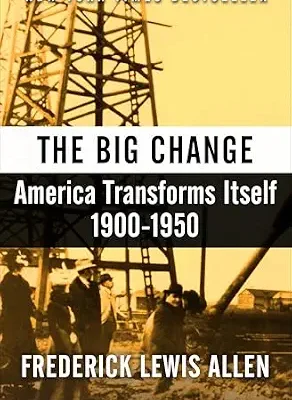 خرید و دانلود نسخه کامل کتاب The Big Change: America Transforms Itself, 1900–1950