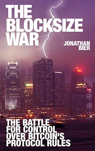 خرید و دانلود نسخه کامل کتاب The Blocksize War: The battle for control over Bitcoin’s protocol rules Kindle Edition_6a8136a4ebb20.jpeg خرید و دانلود نسخه کامل کتاب The Blocksize War: The battle for control over Bitcoin’s protocol rules Kindle Edition