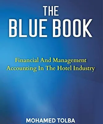 خرید و دانلود نسخه کامل کتاب THE BLUE BOOK: FINANCIAL AND MANAGEMENT ACCOUNTING IN THE HOTEL INDUSTRY Kindle Edition