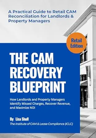 خرید و دانلود نسخه کامل کتاب The CAM Recovery Blueprint: A Practical Guide to Retail CAM Reconciliation for Landlords & Property Managers_6a65ee9c1563f.webp خرید و دانلود نسخه کامل کتاب The CAM Recovery Blueprint: A Practical Guide to Retail CAM Reconciliation for Landlords & Property Managers