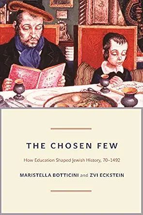 خرید و دانلود نسخه کامل کتاب The Chosen Few: How Education Shaped Jewish History, 70-1492 (The Princeton Economic History of the Western World Book 42)_6a808a067f69e.webp خرید و دانلود نسخه کامل کتاب The Chosen Few: How Education Shaped Jewish History, 70-1492 (The Princeton Economic History of the Western World Book 42)