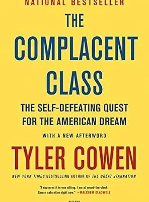 خرید و دانلود نسخه کامل کتاب The Complacent Class: The Self-Defeating Quest for the American Dream