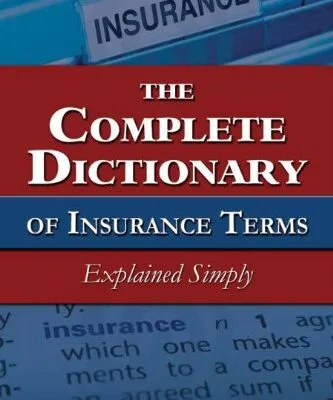 خرید و دانلود نسخه کامل کتاب The Complete Dictionary of Insurance Terms Explained Simply Kindle Edition
