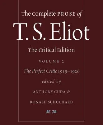 خرید و دانلود نسخه کامل کتاب The Complete Prose of T.S. Eliot – Volume 2 – The Perfect Critic, 1919-1926