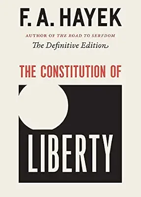 خرید و دانلود نسخه کامل کتاب The Constitution of Liberty: The Definitive Edition (The Collected Works of F. A. Hayek Book 1) (Volume 17)
