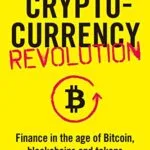 خرید و دانلود نسخه کامل کتاب The Cryptocurrency Revolution: Finance in the Age of Bitcoin, Blockchains and Tokens Kindle Edition